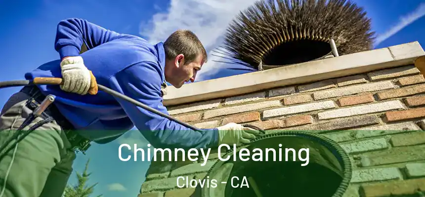 Chimney Cleaning Clovis - CA